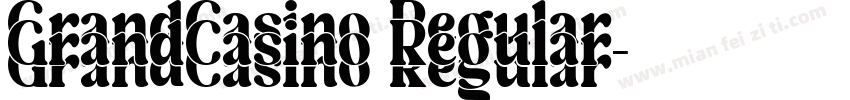 GrandCasino Regular字体转换